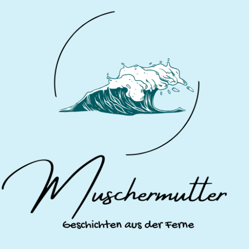muschermutter - Geschichten aus der Ferne